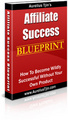 Thumbnail Affiliate Success Blueprint - Success Without Your Own Products