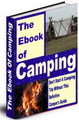Thumbnail The Ebook of Camping - Don't Start A Camping Trip Without This Definitive Camping Guide