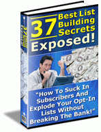 Product picture 37 Of The Best Most Profitable Opt-in List Building Secrets