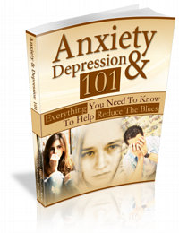 Product picture Anxiety and Depression 101 - Everything You Need to Know to Help Reduce The Blues