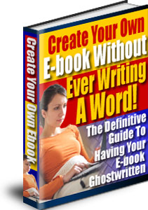 Product picture Create Your Own E-book Without Ever Writing A Word