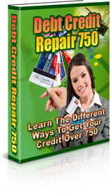Product picture Debt Credit Repair - Learn The Different Ways To Get Your Credit Over 750