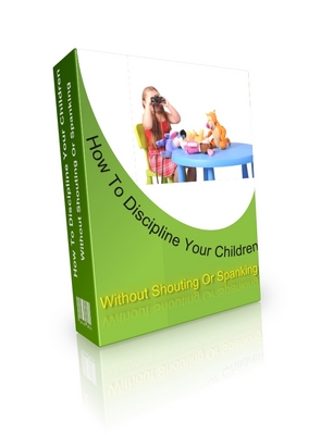 Product picture How To Discipline Your Children Without Shouting Or Spanking