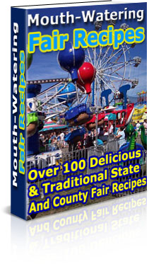 Product picture Mouth-Watering Fair Recipes - Over 100 Delicious & Traditional State And County Fair Recipes