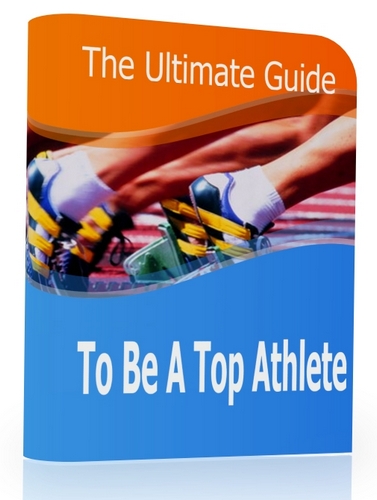 Product picture The Ultimate Guide To Be A Top Athlete