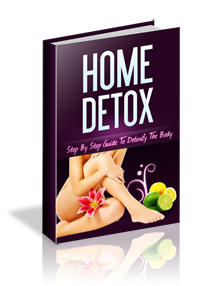 Product picture Home Detox - Guide To Detoxify The Body