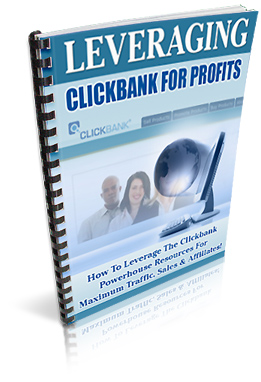 Product picture Leveraging Clickbank For Profits