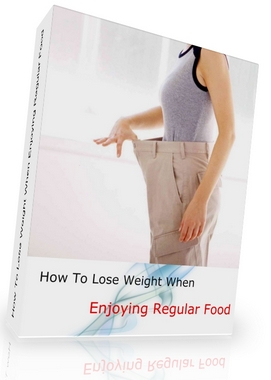 Product picture How To Lose Weight When Enjoying Regular Food 