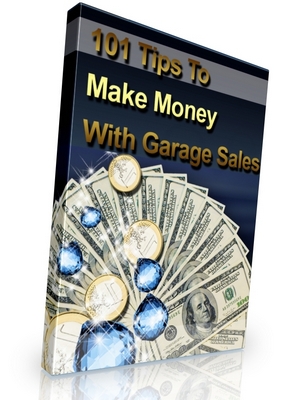 Product picture 101 Tips To Make Money With Garage Sales