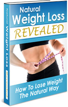 Product picture Natural Weight Loss Revealed - How To Lose Weight The Natual Way