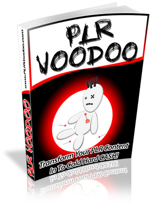 Product picture PLR VOODOO - Transform Your PLR Content Into Cold Hard Cash