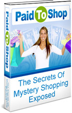 Product picture Paid To Shop - The Secrets Of Mystery Shopping Exposed