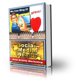 Product picture Social Media Wealth - With Article Marketing