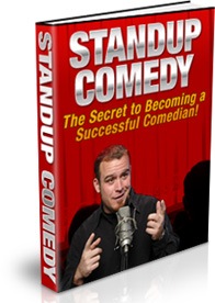 Product picture Standup Comedy - The Secret to Becoming a Successful Comedia