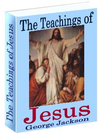 Product picture The Teaching Of Jesus - Know What Did Really Jesus Teach Us