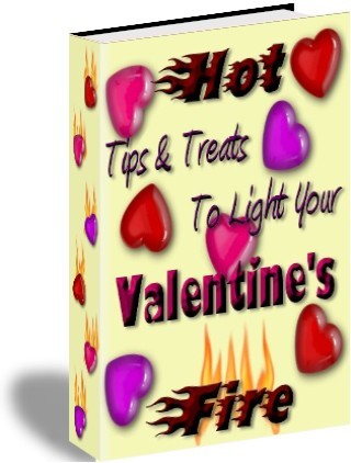 Product picture Hot Tips & Treats To Light Your Valentines Fire