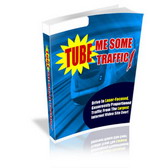 Product picture Tube Me Some Traffic - Achieve Traffic Overdrive From Video Marketing