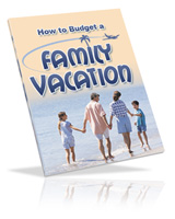 Product picture How to Budget a Family Vacation