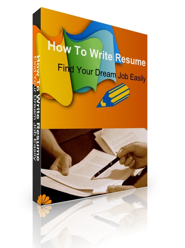 Product picture How To Write Resume To Find Your Dream Job Easily