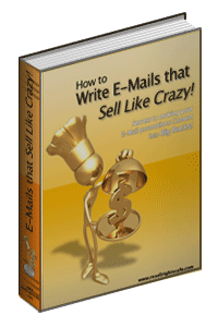 Product picture How To Write E-Mails That Sell Like Crazy!