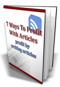 Product picture 7 Ways To Profit With Articles