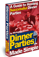 Product picture Dinner Parties Made Simple - A Guide to Hosting Successful Dinner Parties