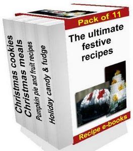 Product picture The Ultimate Festive Recipes Pack of eleven Recipe E-books