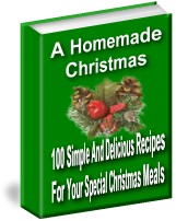 Product picture A Homemade Christmas - 100 Simple And Delicious Recipes For Your Special Holiday Meals