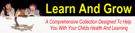 Product picture Learn And Grow - A Comprehensive Collection Designed To Help You With Your Childs Health And Learning
