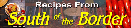 Product picture Recipes From South Of The Border
