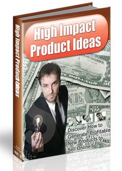 Product picture High Impact Product Ideas - Learn How To Generate Profitable