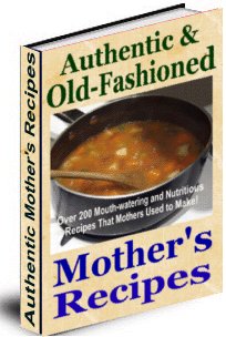 Product picture Authentic & Old-Fashioned Mother&acute;s Recipes