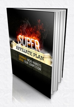 Product picture Super Affiliate Plan - Dominate Niche Markets & Crush Your C